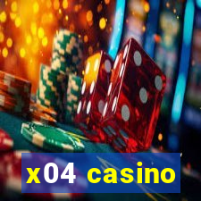 x04 casino